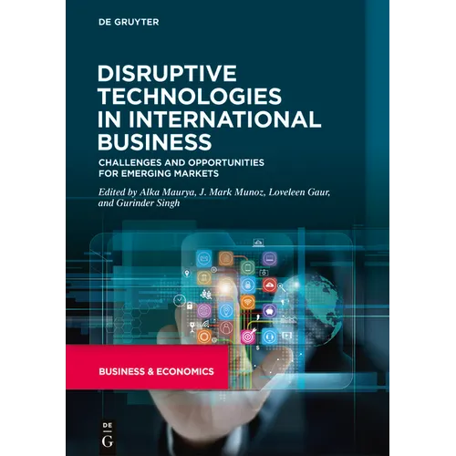 Disruptive Technologies in International Business: Challenges and Opportunities for Emerging Markets