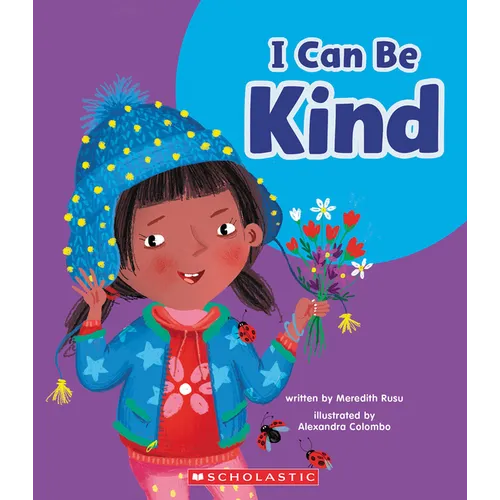 I Can Be Kind (Learn About: Your Best Self)