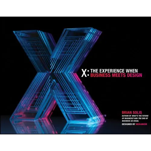 X: The Experience When Business Meets Design