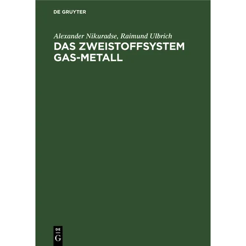 Das Zweistoffsystem Gas-Metall: Physikalisches Verhalten