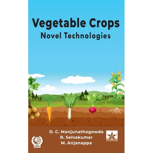 Vegetable Crops: Novel Technologies