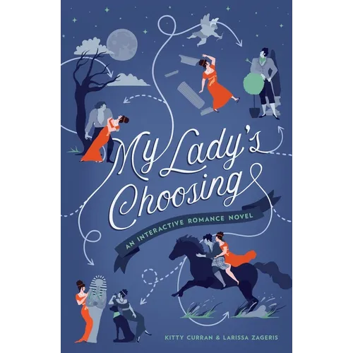 My Lady's Choosing: An Interactive Romance Novel