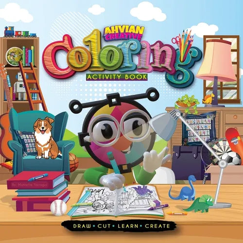 Ahvian the Creative: Coloring Activity Book (Draw, Cut, Learn & Create)
