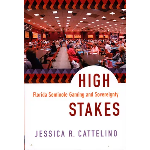 High Stakes: Florida Seminole Gaming and Sovereignty