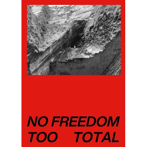 No Freedom Too Total