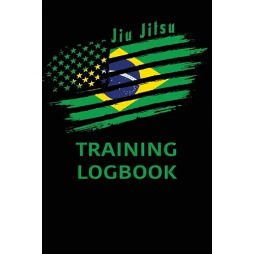 Jiu jitsu Training Log Book: BJJ Training Log Brazilian Jiu jitsu 110 Pages Training Log Book