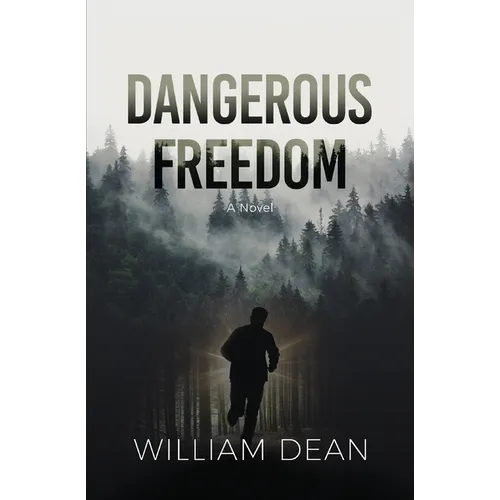 Dangerous Freedom