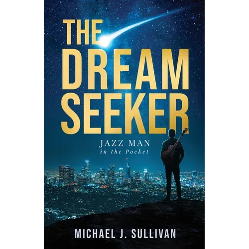 The Dream Seeker: Jazz Man in the Pocket