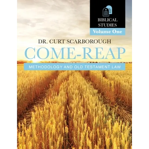 Come - Reap Biblical Studies Vol. 1: Old Testament Law