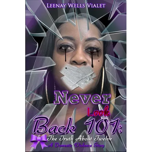 Never Look Back 101: The Truth About Twelve