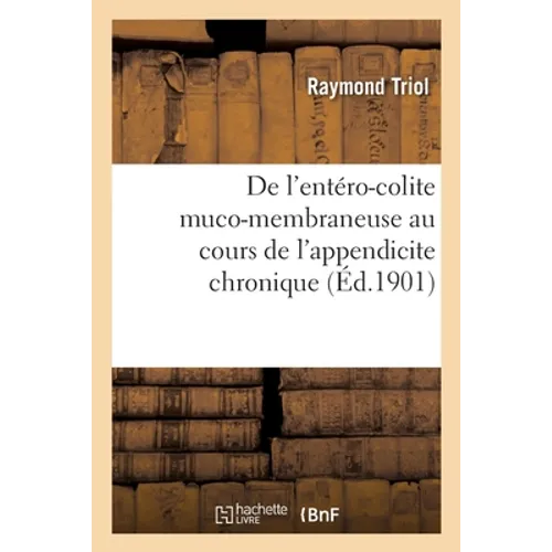 De l'entéro-colite muco-membraneuse au cours de l'appendicite chronique
