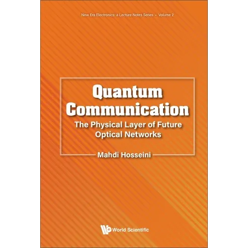 Quantum Communication: The Physical Layer of Future Optical Networks