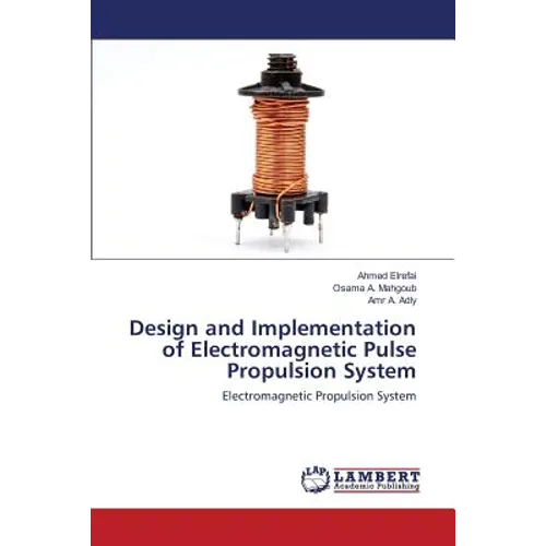 Design and Implementation of Electromagnetic Pulse Propulsion System