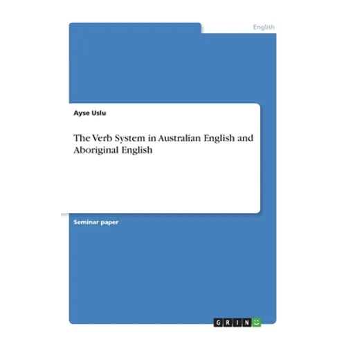 The Verb System in Australian English and Aboriginal English