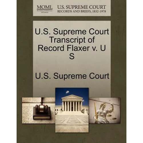 U.S. Supreme Court Transcript of Record Flaxer V. U S