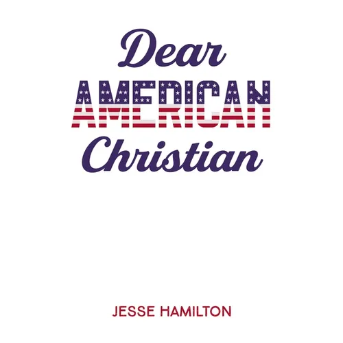 Dear American Christian