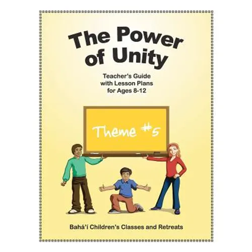 The Power of Unity: Teacher's Guide with Lesson Plans for Ages 8-12