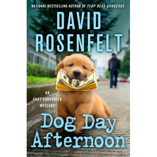 Dog Day Afternoon: An Andy Carpenter Mystery