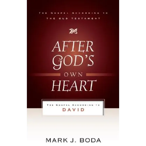 After God's Own Heart: The Gospel According to David
