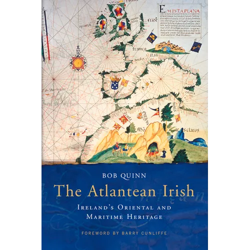 The Atlantean Irish: Ireland's Oriental and Maritime Heritage