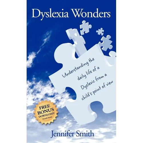 Dyslexia Wonders: Understanding the Daily Life of a Dyslexic from a Child's Point of View