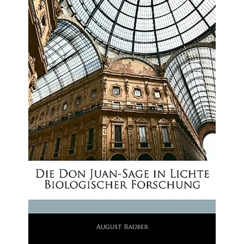 Die Don Juan-Sage in Lichte Biologischer Forschung