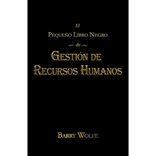 El Pequeno Libro Negro de Gestion de Recursos Humanos