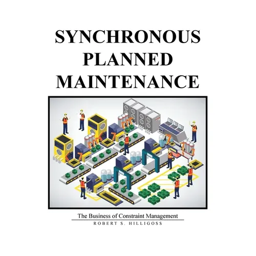 Synchronous Planned Maintenance: The Business of Constraint Management