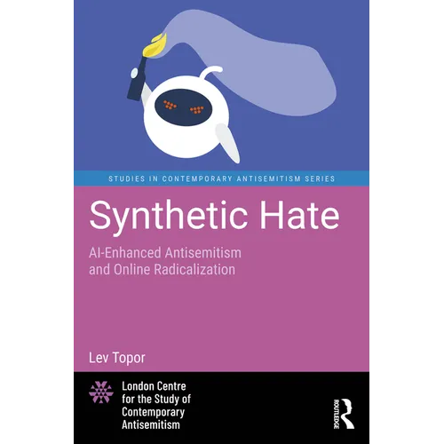 Synthetic Hate: Ai-Enhanced Antisemitism and Online Radicalization