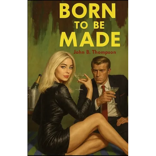 Born to Be Made