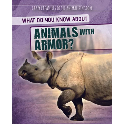 What Do You Know about Animals with Armor?