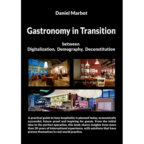 Gastronomy in Transition: Between Digitalization, Demography and Deconstitution