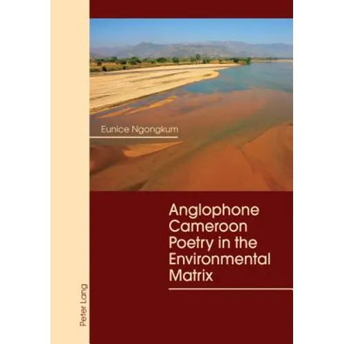Anglophone Cameroon Poetry in the Environmental Matrix