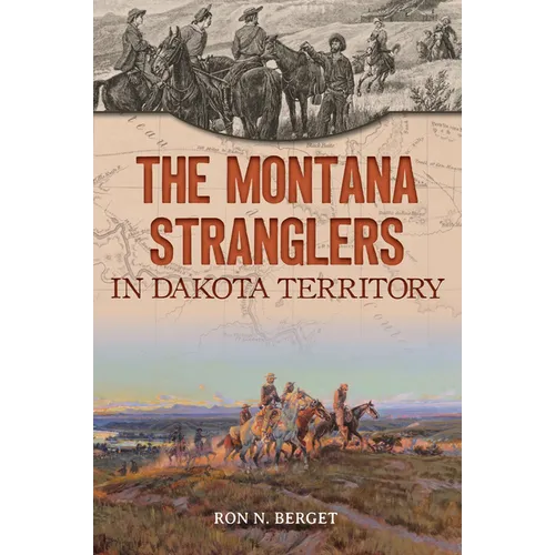 The Montana Stranglers in Dakota Territory