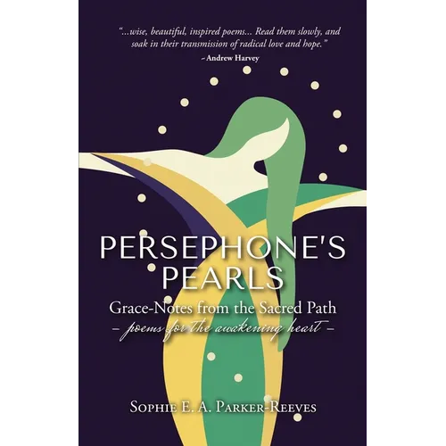 Persephone's Pearls: Grace-Notes from the Sacred Path
