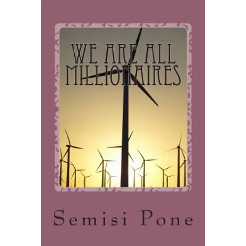 We are all Millionaires: ...the millionaire advice book...