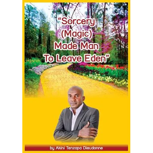 Sorcery(Magic)Made Man To Leave Eden