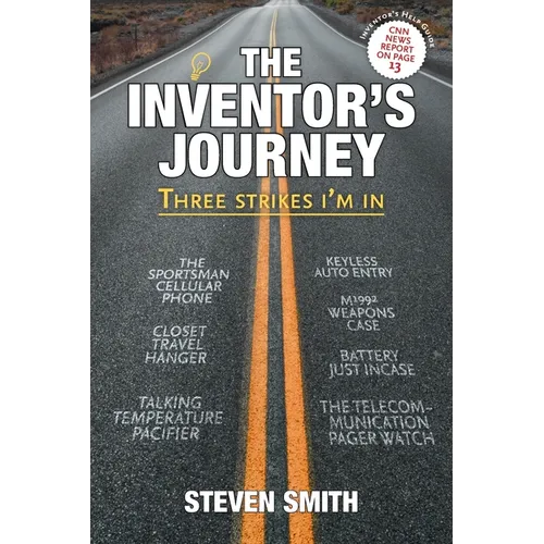 The Inventor's Journey: Three Strikes I'm in