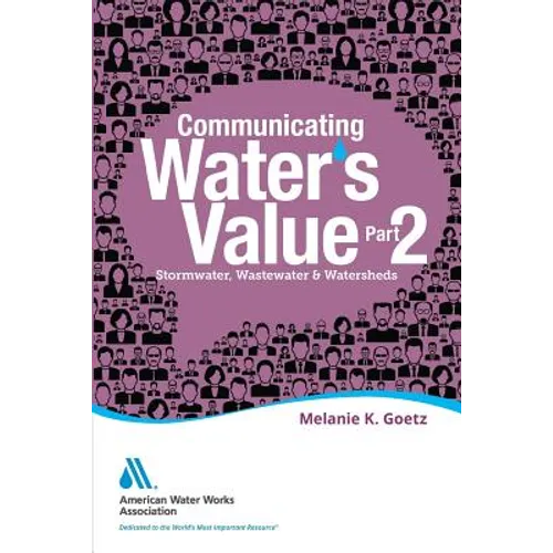 Communicating Water's Value Part II: Stormwater, Wastewater & Watersheds