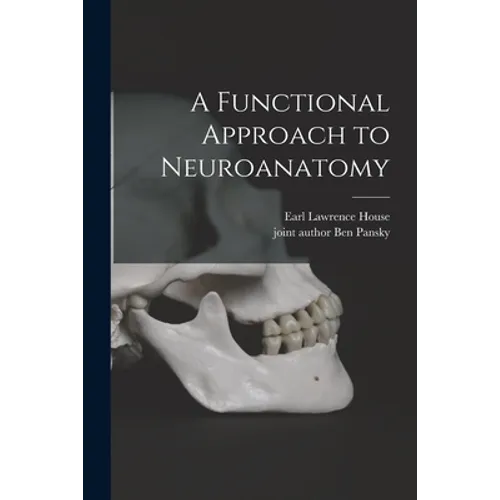 A Functional Approach to Neuroanatomy