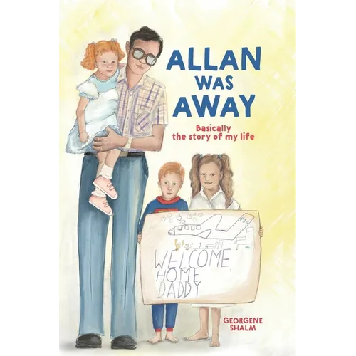 Allan Was Away: Basically, the Story of My Life - Paperback