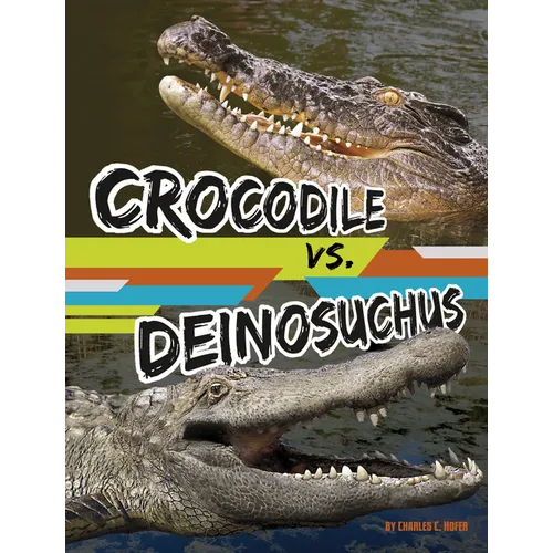 Crocodile vs. Deinosuchus