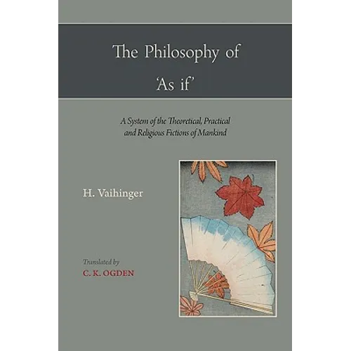 The Philosophy of 'as If '