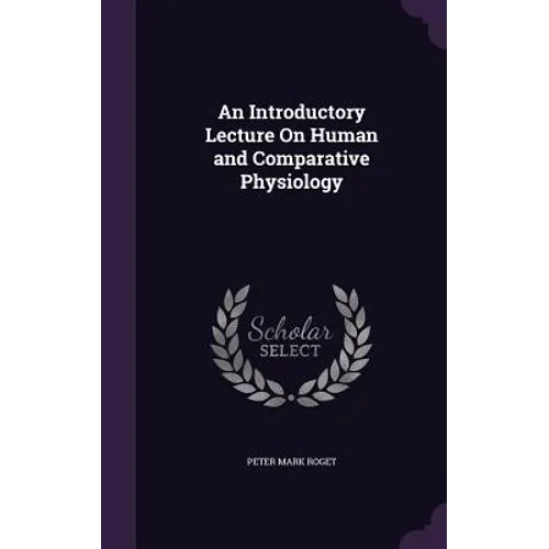 An Introductory Lecture On Human and Comparative Physiology