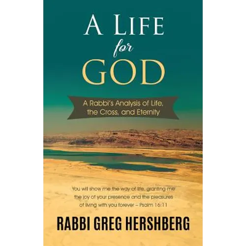 A Life for God: A Rabbi's Analysis of Life, the Cross, and Eternity