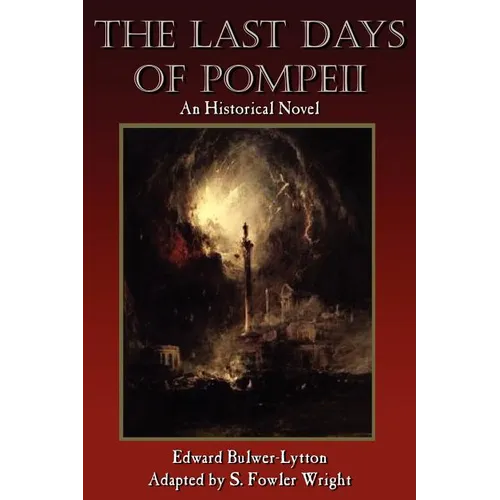 The Last Days of Pompeii: An Historical Novel