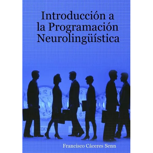 Introducción a la Programación Neurolingüística