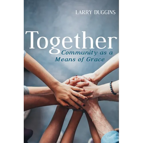 Together: Community as a Means of Grace