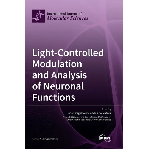 Light-Controlled Modulation and Analysis of Neuronal Functions
