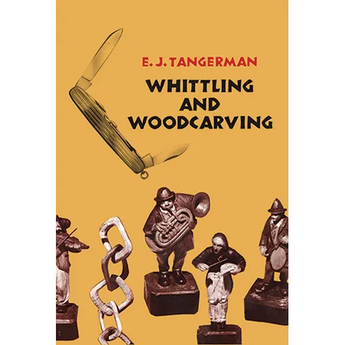 Whittling and Woodcarving